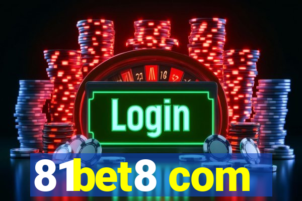 81bet8 com